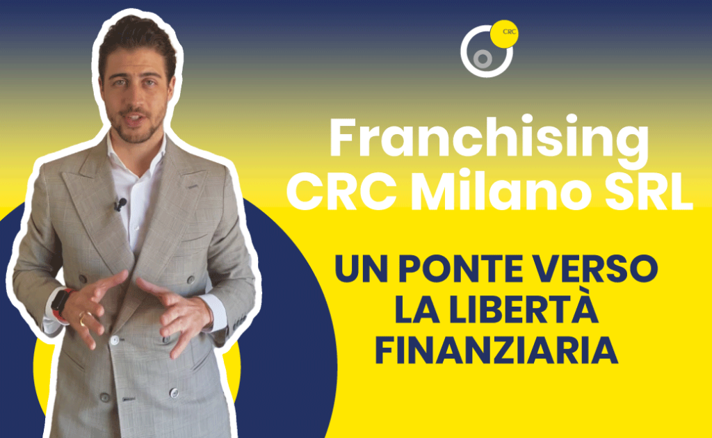 Franchising CRC Milano SRL: un ponte verso la libertà finanziaria nella riabilitazione creditizia
