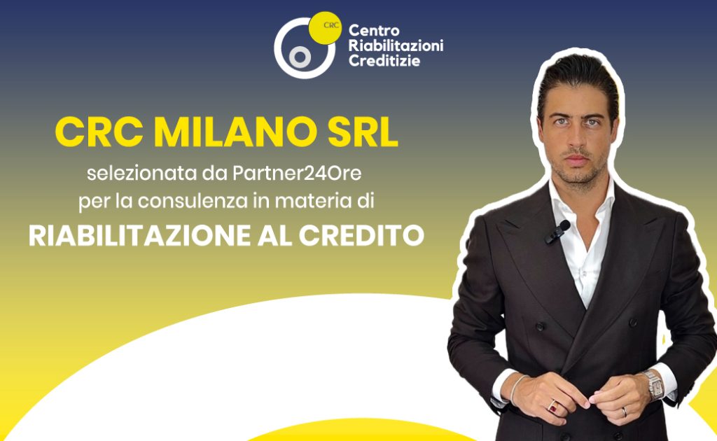 CRC Milano SRL scelta da Partner24Ore per consulenza in riabilitazione al credito